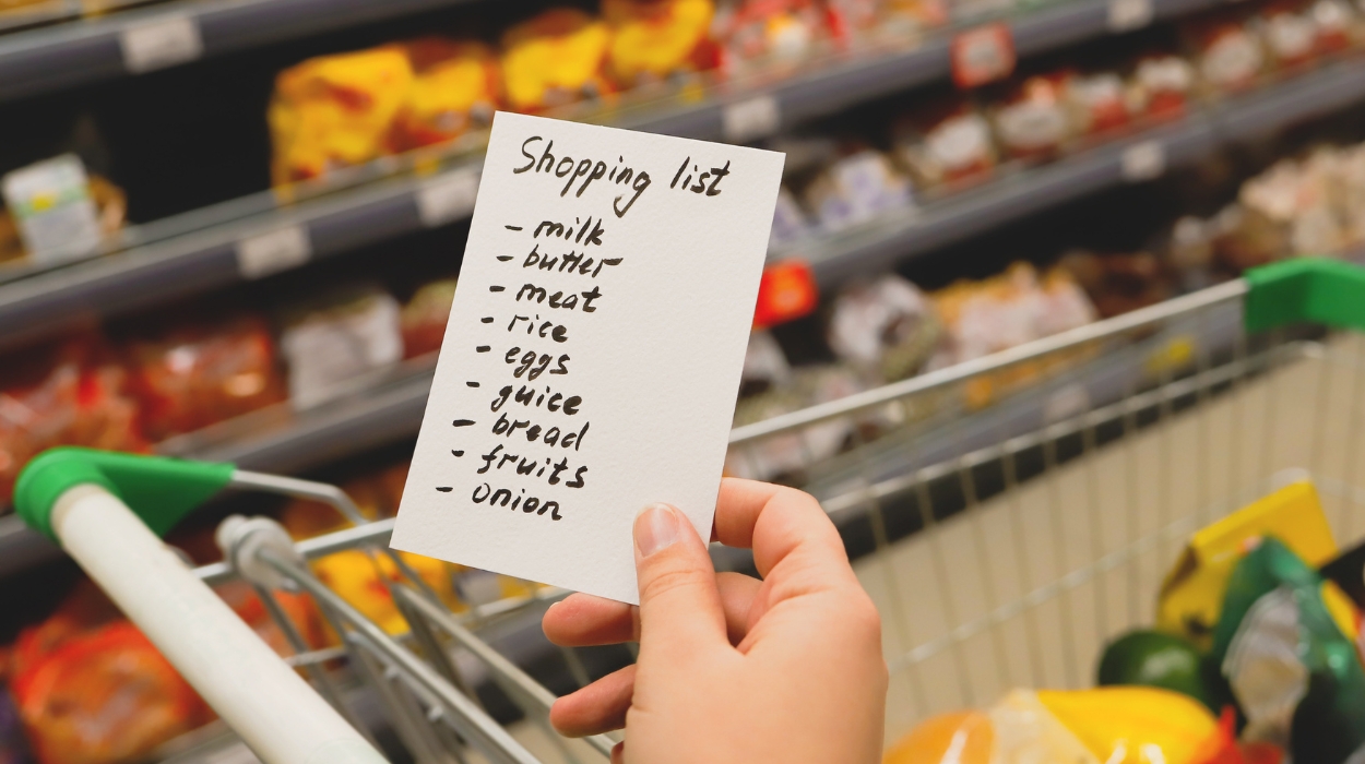 Go grocery shopping with a proper list 